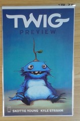 C0468: Twig: Preview Ashcan: Skottie Young Kyle Strahm: 7.5 VF-